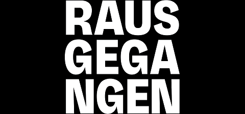 Rausgegangen